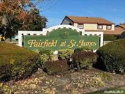 Welcome to Fairfield at St. James Condominium II...Lowest priced two bedroom ground floor unit in the complex!! A vibrant, active 55+ Gated Community. Renovated two bedroom ( approx. 11&rsquo;9x 14&rsquo;10 and 10x 13&rsquo;6), end unit with two full updated baths, updated kitchen and floors. Bright and airy. Sliding door onto private patio with awning. This active community offers something for everyone including Indoor/Outdoor Heated Pools, Sauna, Clubhouse, Tennis, Pickleball, Shuffle Board, Billiards, Bingo Room, Library, Fitness Center, Community Bus ( directly across the street for easy access) for Shopping/Errands, Community Trips and More! Common Charges Include Water, Cable, Lawn Maintenance, Snow Removal, garbage removal. All this on the wonderful North Shore of Long Island near shopping, The Villages of St. James and Smithtown with a myriad of wonderful restaurants, The Villages of Stony Brook and Port Jefferson, beaches, parks, walking trails, The LIRR for easy access to the big Apple ..... enjoy a wonderful lifestyle and make memories here! Low taxes and low HOA fees.