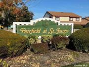 Welcome to Fairfield at St. James Condominium II...Lowest priced two bedroom ground floor unit in the complex!! A vibrant, active 55+ Gated Community. Renovated two bedroom ( approx. 11&rsquo;9x 14&rsquo;10 and 10x 13&rsquo;6), end unit with two full updated baths, updated kitchen and floors. Bright and airy. Sliding door onto private patio with awning. This active community offers something for everyone including Indoor/Outdoor Heated Pools, Sauna, Clubhouse, Tennis, Pickleball, Shuffle Board, Billiards, Bingo Room, Library, Fitness Center, Community Bus ( directly across the street for easy access) for Shopping/Errands, Community Trips and More! Common Charges Include Water, Cable, Lawn Maintenance, Snow Removal, garbage removal. All this on the wonderful North Shore of Long Island near shopping, The Villages of St. James and Smithtown with a myriad of wonderful restaurants, The Villages of Stony Brook and Port Jefferson, beaches, parks, walking trails, The LIRR for easy access to the big Apple ..... enjoy a wonderful lifestyle and make memories here! Low taxes and low HOA fees.